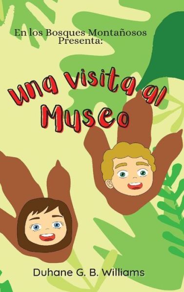 Cover for Duhane G B Williams · Una Visita Al Museo (Innbunden bok) (2021)