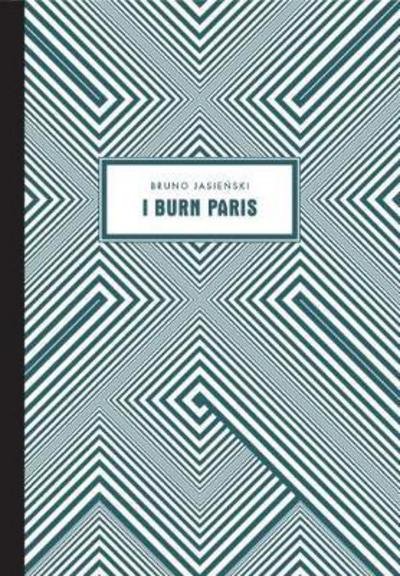 Cover for Bruno Jasienski · I Burn Paris (Pocketbok) [New edition] (2017)