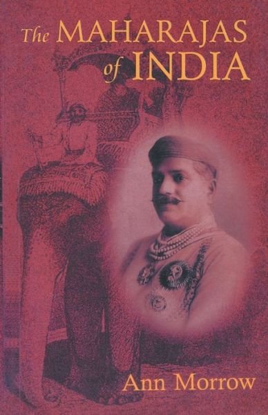 Cover for Ann Morrow · The maharajas of India (Buch) (1905)
