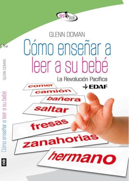 Cover for Glenn Doman · Como Ensenar a Leer a Su Bebe (Best Book) (Spanish Edition) (Pocketbok) [Spanish edition] (2014)