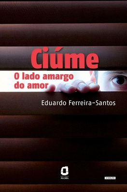 Cover for Eduardo Ferreira-santos · CiÚme: O Lado Amargo Do Amor (Paperback Book) (2022)