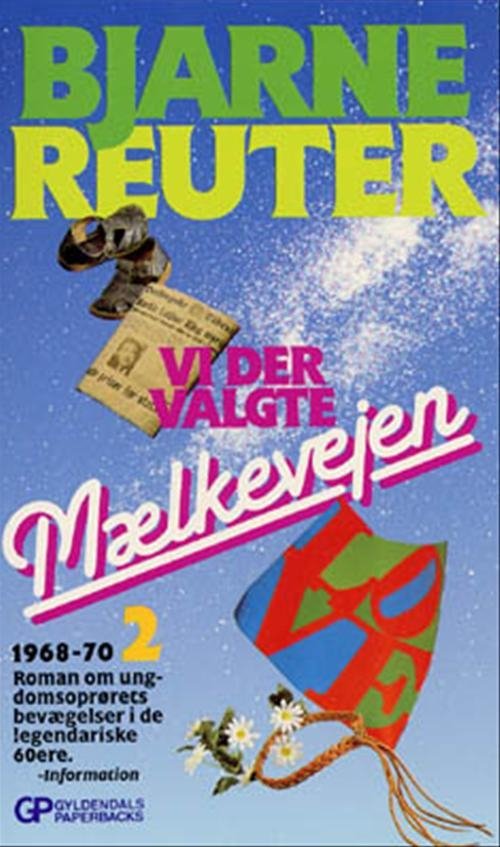 Cover for Bjarne Reuter · Gyldendals Paperbacks: Vi der valgte mælkevejen, 1968-70, Bind 2 (Taschenbuch) [3. Ausgabe] (1991)