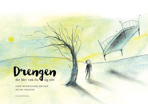 Cover for Lone Munksgaard Nielsen · Drengen, der blev væk fra sig selv (Inbunden Bok) [1:a utgåva] (2015)