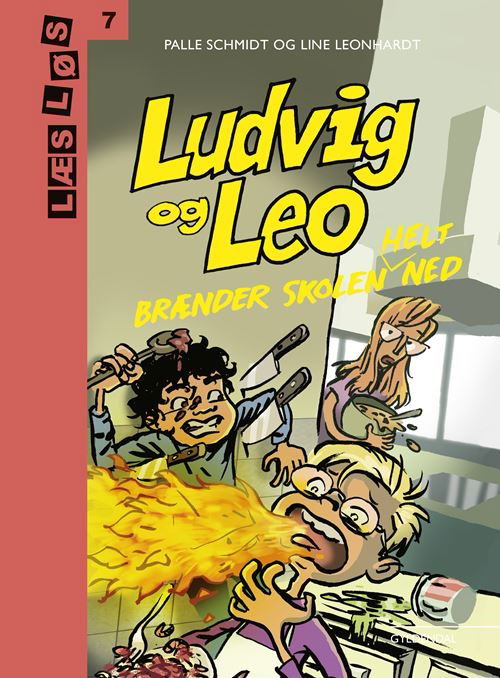 Cover for Palle Schmidt; Line Leonhardt · Læs løs 7: Ludvig og Leo brænder skolen helt ned (Bound Book) [1st edition] (2022)