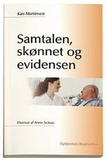 Cover for Kari Martinsen · Samtalen, skønnet og evidensen (Sewn Spine Book) [1st edition] (2006)