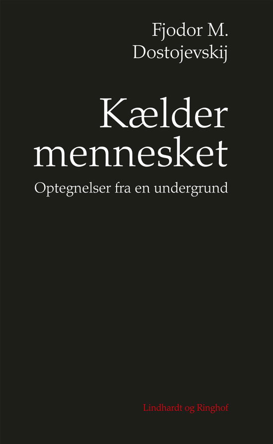 Kældermennesket - F.M. Dostojevskij - Libros - Lindhardt og Ringhof - 9788711902349 - 23 de abril de 2018