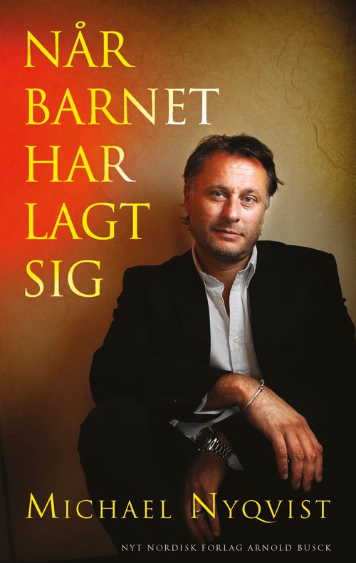 Cover for Michael Nyqvist · Når barnet har lagt sig (Sewn Spine Book) [1. Painos] (2010)
