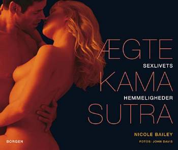 Cover for Nicole Bailey · Ægte kama sutra (Poketbok) [1:a utgåva] (2006)