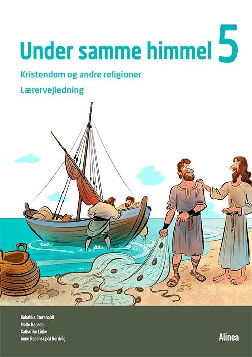 Cover for Anne Rosenskjold Nordvig, Catharine Linke, Mette Hansen, Rebekka Bærnholdt · Under samme himmel: Under samme himmel 5, Lærervejledning (Spiral Book) [1e uitgave] [Spiralryg] (2014)