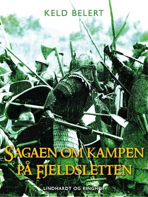 Cover for Keld Belert · Sagaen om kampen på fjeldsletten (Heftet bok) [1. utgave] (2019)