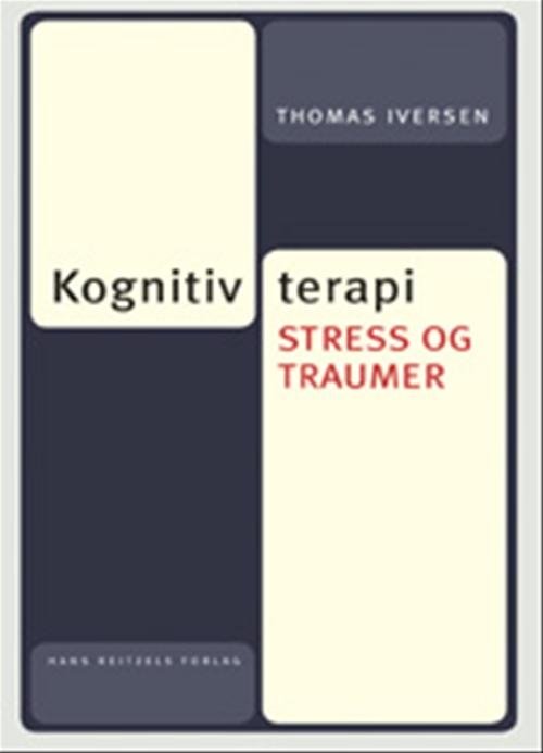 Cover for Thomas Iversen · Kognitiv terapi: Kognitiv terapi, stress og traumer (Sewn Spine Book) [1th edição] (2007)
