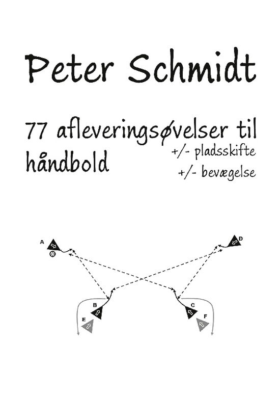 Cover for Peter Schmidt · 77 afleveringsøvelser til håndbold (Taschenbuch) [1. Ausgabe] (2022)