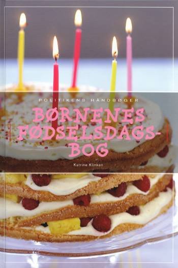Cover for Katrine Klinken · Politikens Håndbøger: Børnenes fødselsdagsbog (Bound Book) [1st edition] (2006)