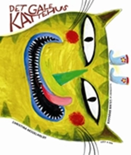 Cover for Christina Hesselholdt · Det gale kattehus (Bound Book) [1st edition] (2007)