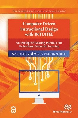 Computer-Driven Instructional Design with INTUITEL -  - Kirjat - River Publishers - 9788770044349 - maanantai 21. lokakuuta 2024