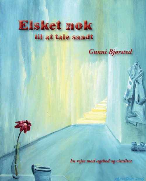 Cover for Gunni Bjørsted · Elsket nok til at tale sandt (Indbundet Bog) [1. udgave] (2010)