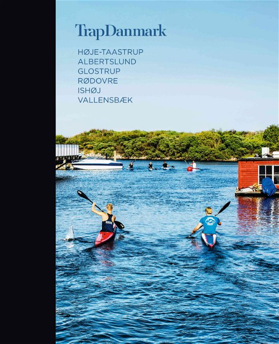 Cover for Trap Danmark · Trap Danmark: Høje-Taastrup, Albertslund, Glostrup, Rødovre, Ishøj, Vallensbæk (Innbunden bok) [1. utgave] (2019)