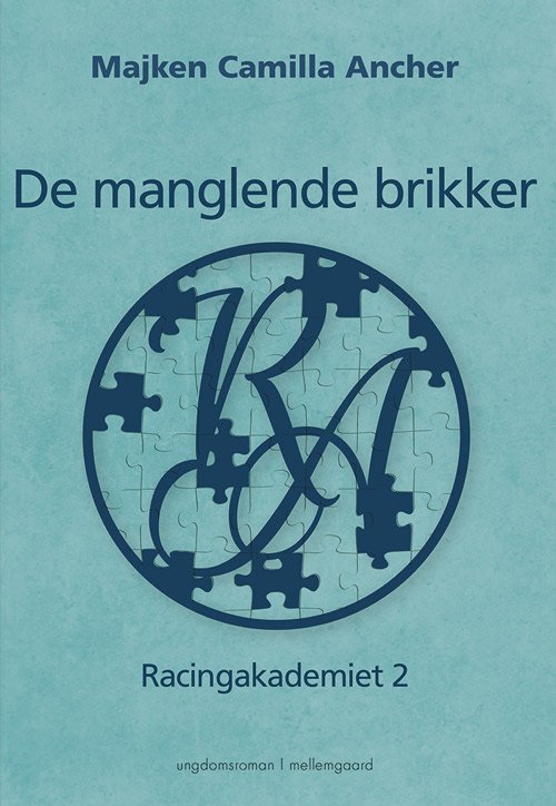 De manglende brikker - Majken Camilla Ancher - Bøger - Forlaget mellemgaard - 9788772181349 - 19. november 2018