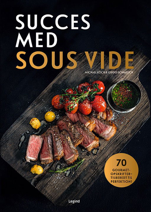Cover for Guido Schmelich og Michael Koch · Succes med Sous vide (Bound Book) [1st edition] (2023)