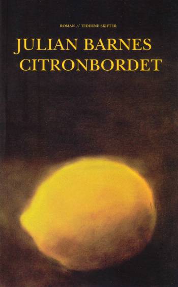 Cover for Julian Barnes · Citronbordet (Sewn Spine Book) [1st edition] (2006)