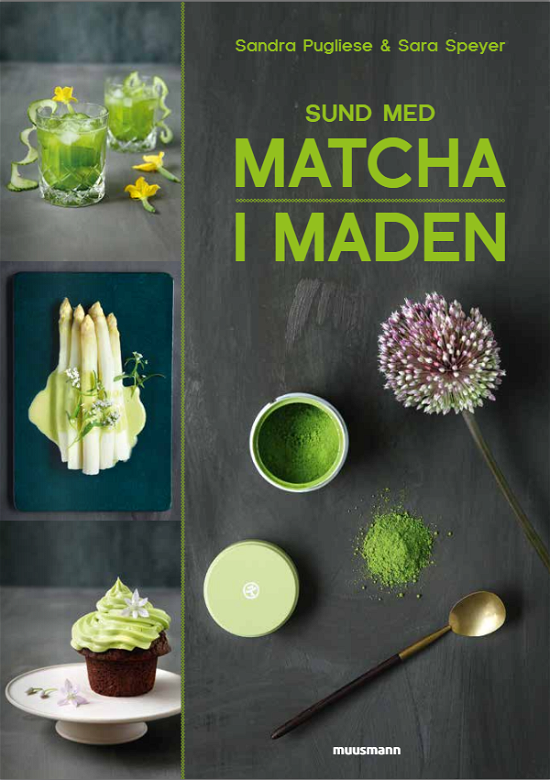 Cover for Sandra Pugliese &amp; Sara Speyer · Sund med matcha i maden (Indbundet Bog) [1. udgave] (2018)