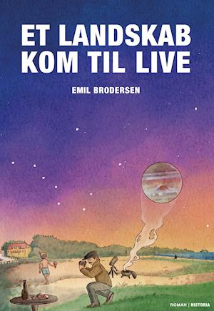 Cover for Emil Brodersen · Et landskab kom til live (Sewn Spine Book) (2022)