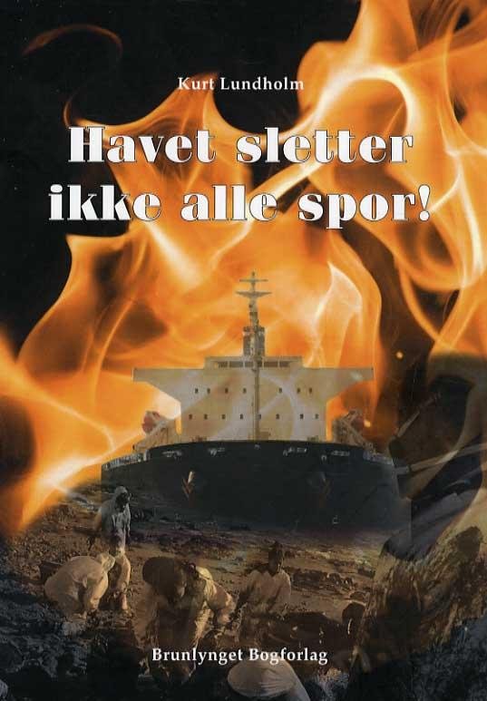 Cover for Kurt Lundholm · Havet sletter ikke alle spor (Poketbok) [1:a utgåva] (2013)