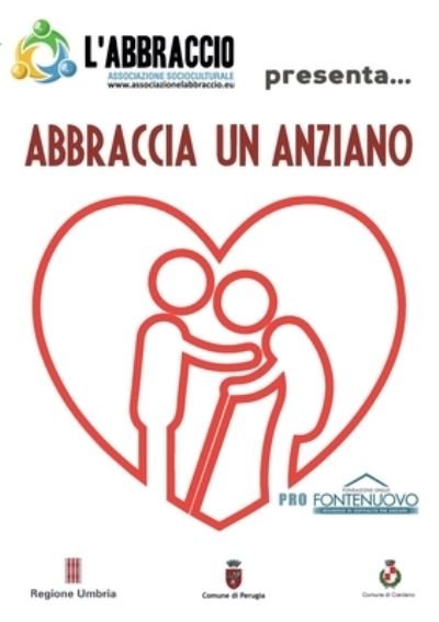 Abbraccia un anziano - Massimiliano Tortoioli - Books - Youcanprint - 9788827816349 - February 26, 2018