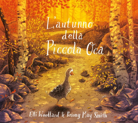 Cover for Elli Woollard · L' Autunno Della Piccola Oca. Ediz. Illustrata (Book)