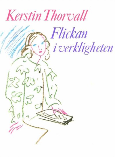 Cover for Kerstin Thorvall · Flickan i verkligheten (ePUB) (2013)