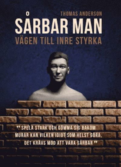 Cover for Thomas Anderson · Sårbar man : vägen till inre styrka (Inbunden Bok) (2019)