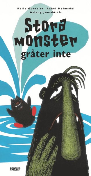 Cover for Kalle Güettler, Rakel Helmsdal, Áslaug Jónsdóttir · Stora monster gråter inte (Hardcover Book) (2006)