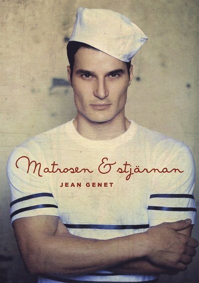 Cover for Jean Genet · Matrosen &amp; stjärnan (ePUB) (2013)