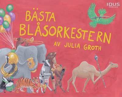 Cover for Julia Groth · Bästa blåsorkestern (Innbunden bok) (2021)