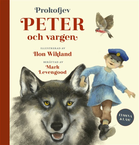 Peter och vargen - Ilon Wikland - Bücher - Lilla Piratförlaget - 9789178135349 - 12. April 2024