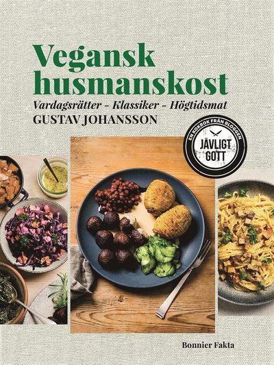 Cover for Gustav Johansson · Vegansk husmanskost : vardagsrätter, klassiker, högtidsmat (PDF) (2019)