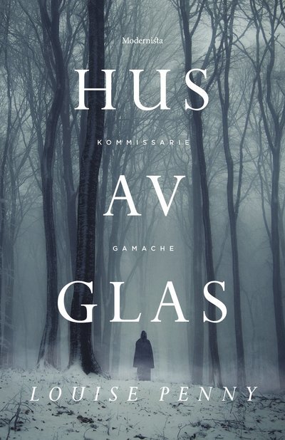 Cover for Louise Penny · Hus av glas (Bound Book) (2022)