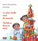 Cover for Kristina Murray Brodin · Världens finaste torn = La plus belle tour du monde (Book) (2013)