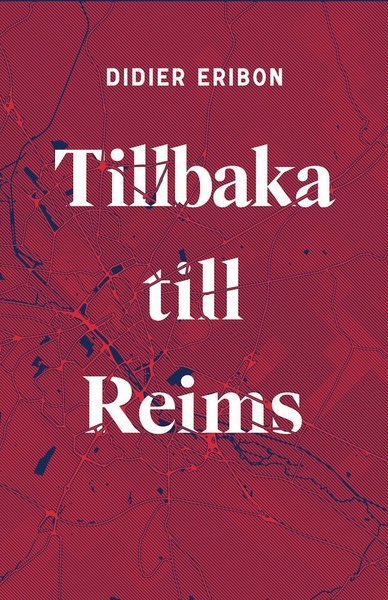 Cover for Didier Eribon · Tillbaka till Reims (Inbunden Bok) (2018)
