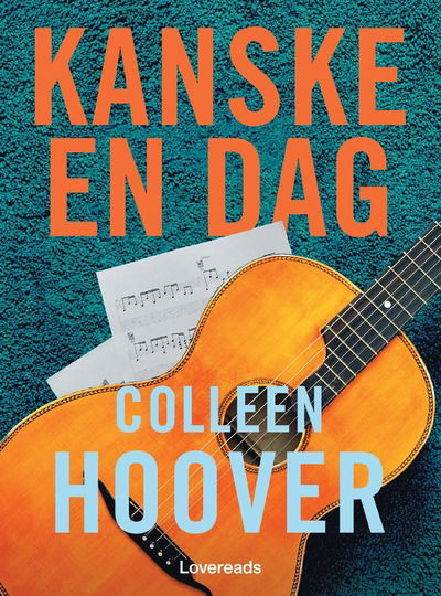 Kanske en dag - Colleen Hoover - Bøger - Lovereads - 9789189591349 - 1. september 2024