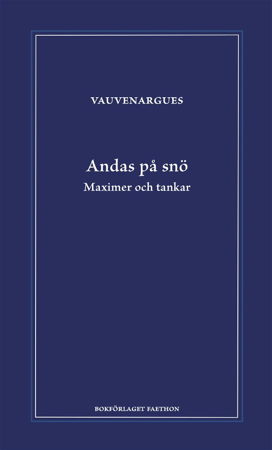 Cover for Vauvenargues · Andas på snö. Maximer och tankar (Bound Book) (2023)