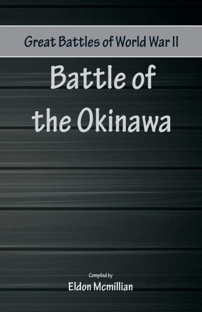 Cover for Eldon Mcmillan · Battle of the Okinawa (Pocketbok) (2018)