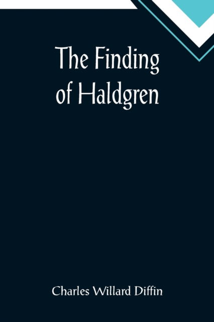 Cover for Charles Willard Diffin · The Finding of Haldgren (Paperback Book) (2022)