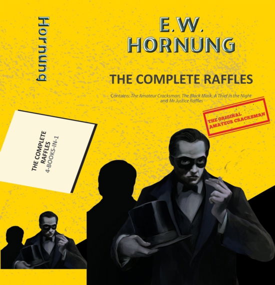 Cover for EW Hornung · The Complete Raffles - Yellowbacks (Paperback Book) (2025)