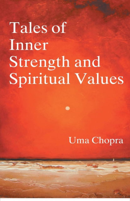 Cover for Uma Chopra · Tales of Inner Strength And Spiritual Values (Paperback Book) (2014)