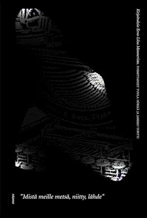 Cover for Tuula Hökkä · &quot;Mistä meille metsä, niitty, lähde&quot; (Paperback Book) (2013)