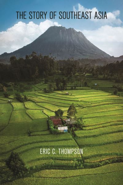 Cover for Eric C. Thompson · The Story of Southeast Asia (Paperback Book) (2024)