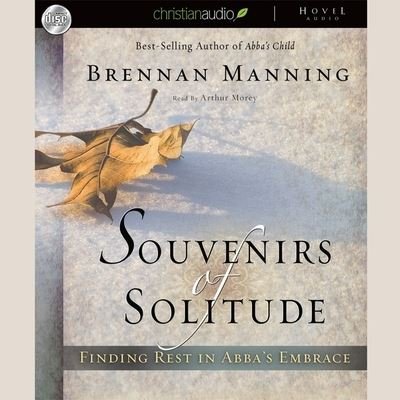 Cover for Brennan Manning · Souvenirs of Solitude (CD) (2009)