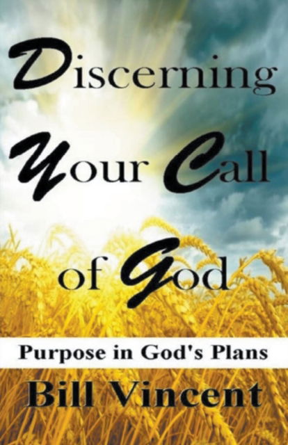 Cover for Bill Vincent · Discerning Your Call of God (Paperback Book) (2019)