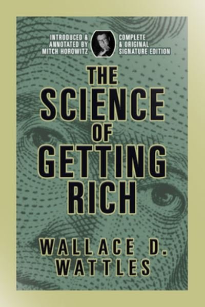 Cover for Wallace D. Wattles · The Science of Getting Rich: Complete and Original Signature Edition (Paperback Bog) (2023)